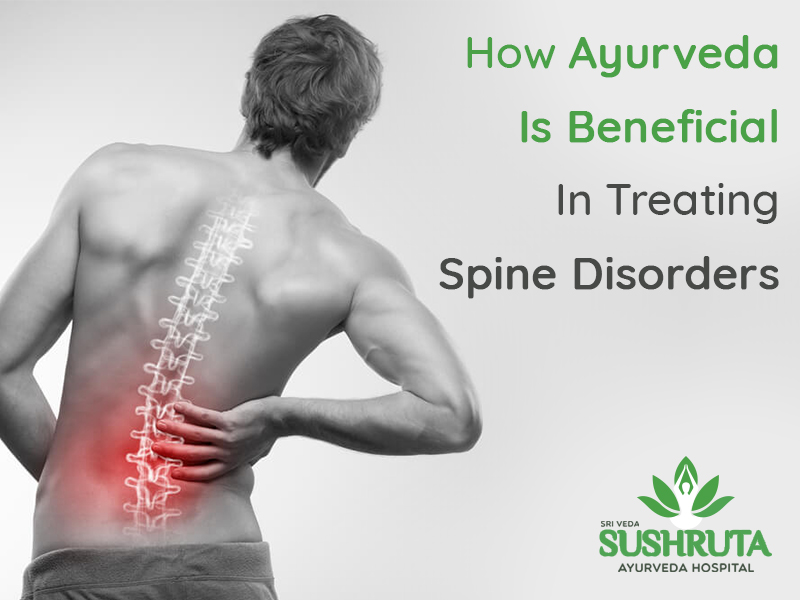 How Ayurveda Is Beneficial In Treating Spine Disorders?